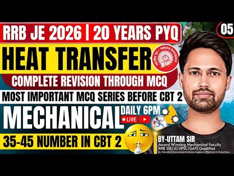 #05 RRB JE 2025-26 | Mechanical Engineering | Heat Transfer RRB JE PYQ With Concept | By Uttam Sir🔥