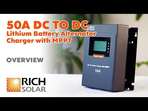 Introducing: 50 Amp DC to DC Lithium Battery Alternator Charger with MPPT
