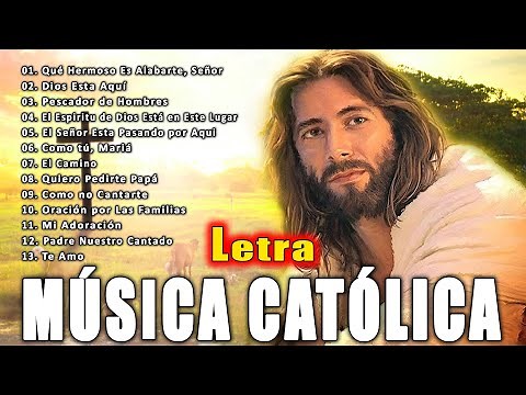 Alabanzas Catolicas con Letra 🙏 Las 30 mejores Canciones Catolicas de Todos los Tiempos