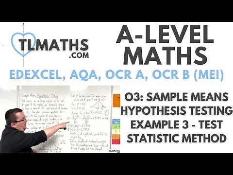 A-Level Maths: O3-11 Sample Means Hypothesis Testing Example 3 - Test Statistic Method