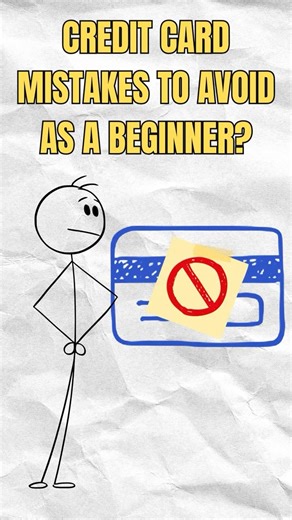 Credit Card Mistakes to Avoid as a Beginner — Don’t Do This