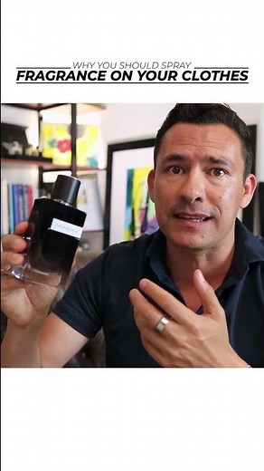 Why You Should Spray Fragrance On Your Clothing