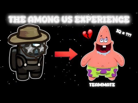 The Average Among Us Experience Is BRUTAL