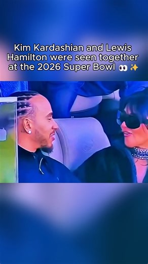 Kim Kardashian and Lewis Hamilton were seen together at the 2026 Super Bowl 👀✨ #SuperBowl #fblifestyle #celebrity | Star Struck