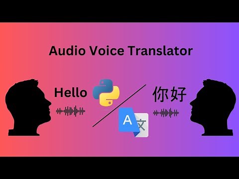 Creating a Speech Translator with Python