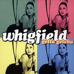 Whigfield - Gotta Getcha