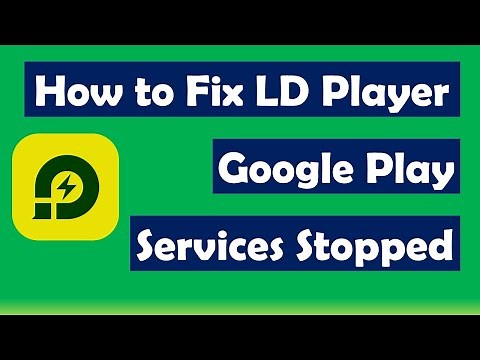 How to Fix LDPlayer Google Play Services Stopped