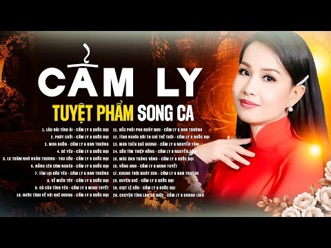 Cẩm Ly Song Ca Hay Nhất - Tuyệt Phẩm Trữ Tình Cẩm Ly Và Nhiều Ca Sĩ