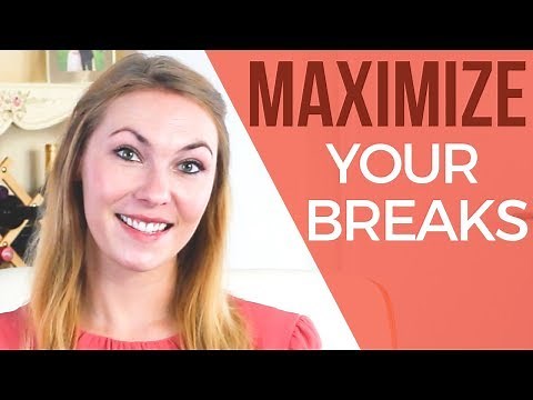Taking Breaks at Work - 4 Ways to MAXIMIZE those 10 min!