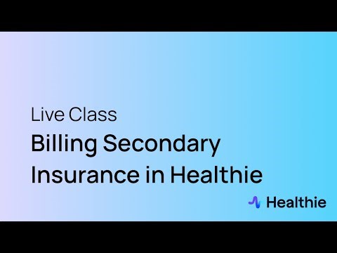 Billing Secondary Insurance in Healthie