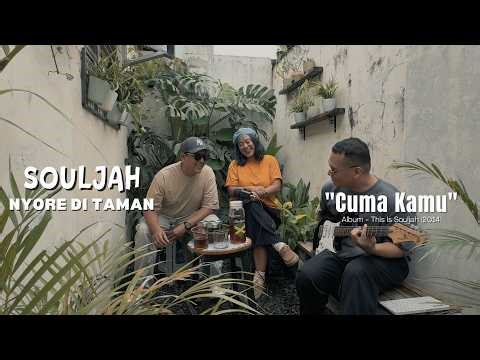 SOULJAH NYORE IN THE PARK - ONLY YOU