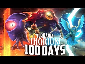 I Spent 100 Days in THORIUM Mastermode... Here's What Happened