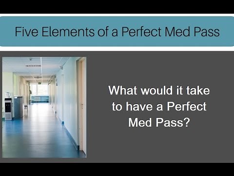 What does it take to have a Perfect Med Pass?
