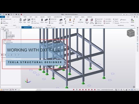 Working with DXF File in Tekla Structural Designer