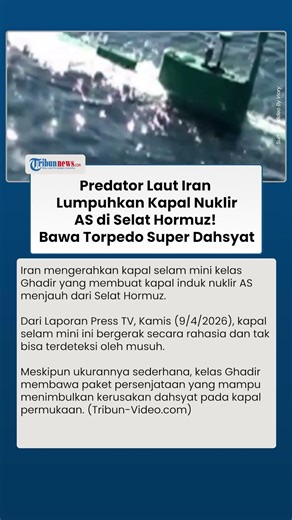 Predator Laut Kapal Selam Iran Lumpuhkan Kapal Nuklir AS di Selat Hormuz! Bawa Torpedo Super Dahsyat