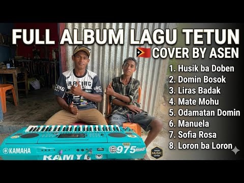 FULL ALBUM LAGU TETUN TERPOPULER 2026 - COVER BY ASEN | Husik Ba Doben