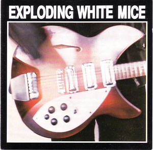 Exploding White Mice - Exploding White Mice