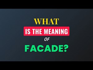 What is the meaning of Facade?