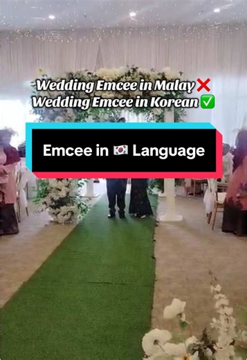 Emceeing a Korean-Malay Wedding: A Special Occasion