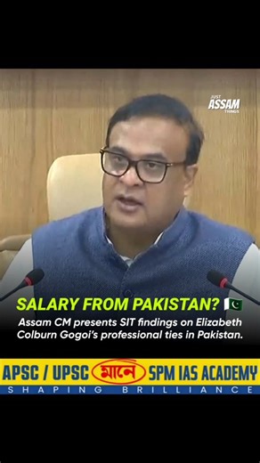Just Assam Things | Memes, Culture, News | The Chief Minister has released documents alleging that Elizabeth Colburn Gogoi (wife of Gaurav Gogoi) was employed by 'LEAD Pakistan' with... | Instagram
