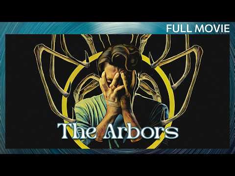 The Arbors | Full Movie | Sci-Fi