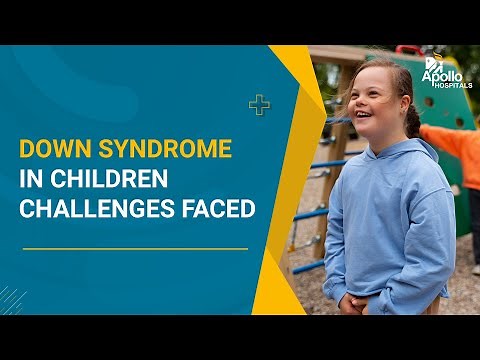 Down Syndrome in Children - Challenges faced | How to help children with down Syndrome