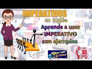 Imperativos en Inglés - Aprende a usar correctamente los imperativos - Ejemplos