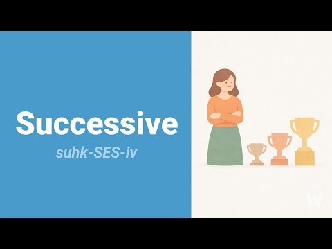 How to Pronounce Successive?