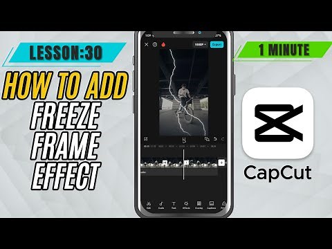 How to Make a Freeze Frame Effect in CapCut Mobile - Lesson 30 CapCut Mobile Tutorial