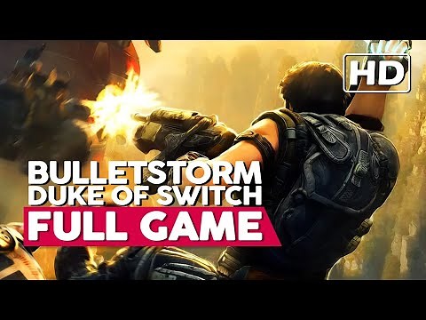 Bulletstorm: Duke Of Switch - Full Story Playthrough (No Commentary)