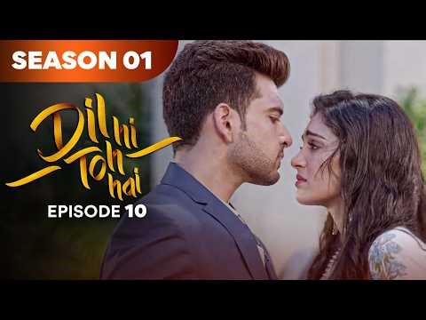 Dil Hi Toh Hai | Drama Serial | Full Episode 10 | Yogita Bihani Karan Kundrra | Best Drama 2026