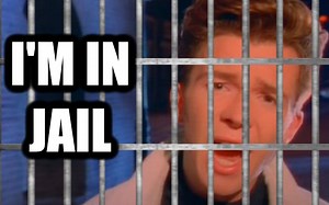 尝试Rickroll失败被捕的Rick Astley