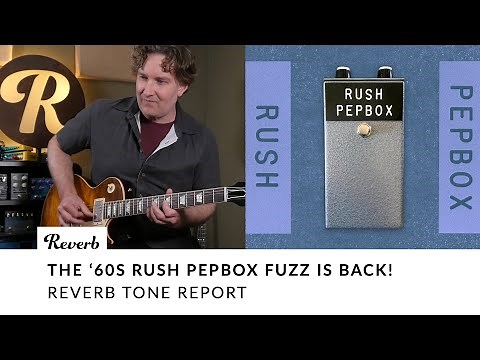 The '60s Rush PepBox Fuzz Is Back! | Reverb Tone Report