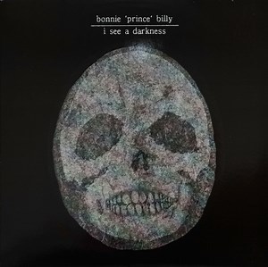 Bonnie 'Prince' Billy - I See A Darkness