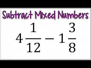 How to Subtract Mixed Numbers | Subtracting Fractions Example