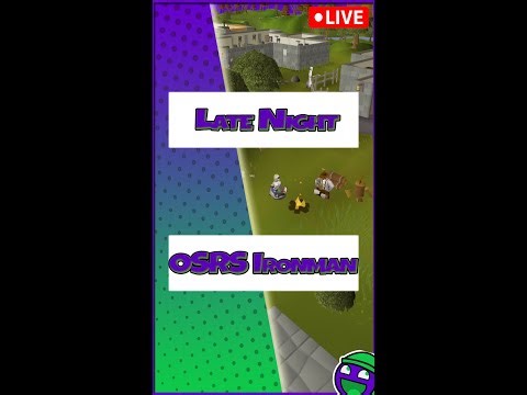 [🟣OSRS Ironman] Late Night Skilling! #osrs #osrsironman