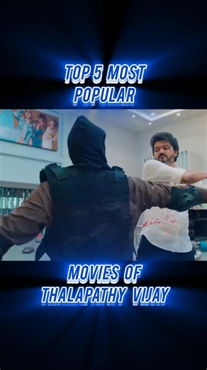 Top 5 Most Popular Movies Of Thalapathy Vijay 🔥🤯 #thalapathyvijay #thalapathyvibes #vijayfans
