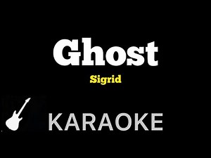 Sigrid - Ghost | Karaoke Guitar Instrumental