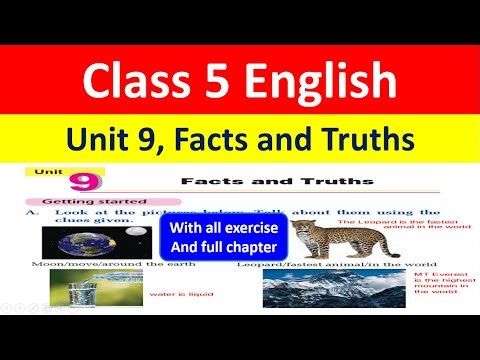 Class 5 English, Unit 9, 'Facts and Truths'// With all exercise, full Chapter