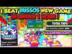 I BEAT RUSSO's NEW GAME IN UNDER 1 HOUR!! *QUADRILLIONS OF TAPS*!! (Tapper Simulator Roblox)
