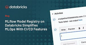 How Databricks’ MLflow Model Registry Simplifies MLOps With CI/CD Features