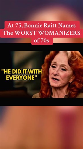 At 75, Bonnie Raitt Names The WORST WOMANIZERS of 70s #bonnieraitt #celebrities #rumors #foryoupage