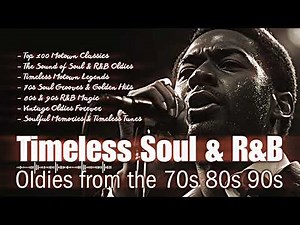 Motown Soul & R&B Oldies – Top 100 Timeless Classics from the 70s 80s 90s