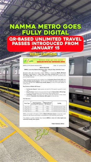 Bold Bangalore! on Instagram: "Namma Metro Goes Fully Digital 🚇📱 Bengaluru’s Namma Metro is set to become more commuter-friendly with the launch of QR-based unlimited travel passes from January 15, announced by BMRCL. 🔹 What’s new? Commuters can now buy 1-day, 3-day, and 5-day unlimited passes directly on their mobile phones using QR codes — no smart card needed. 🔹 Key highlights 📲 Fully digital: Purchase passes via the official BMRCL mobile app 💳 No security deposit for QR passes ⏱️ Faste
