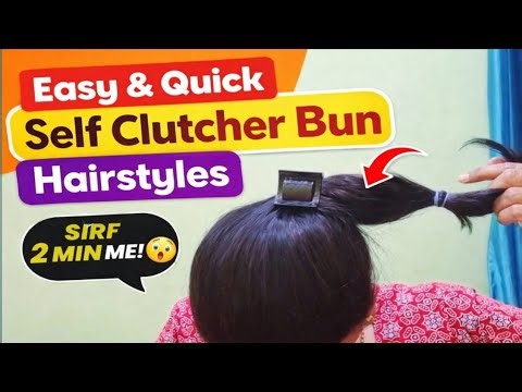 2 Min Self Clutcher Bun Hairstyle | Easy Everyday Bun| Easy Self Clutcher Bun at Home|No Help Needed