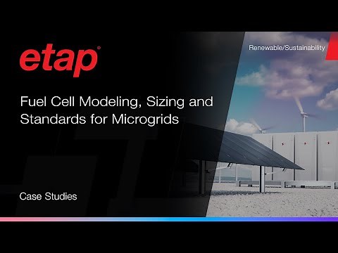 Fuel Cell Modeling, Sizing and Standards in Micro-grids with ETAP Software