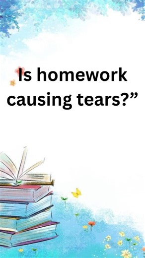 Homework Causing Tears? Try This Simple Fix