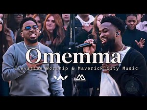 Omemma , Jireh , Praise (feat. Brandon Lake, Chris Brown & Chandler Moore) | Elevation Worship 2026