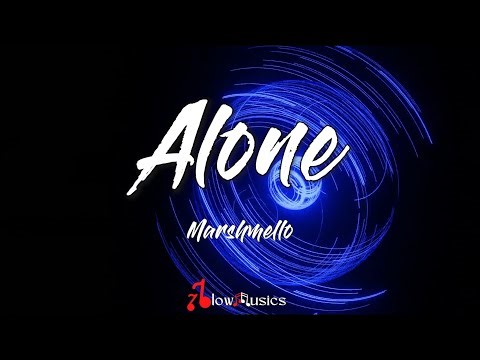 Marshmello - Alone (Lyrics) | I'm so alone, nothing feels like home