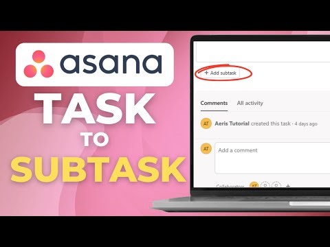 How To Turn A Task Into A Subtask In Asana | Quick Tutorial